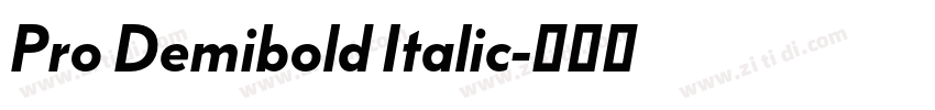 Pro Demibold Italic字体转换